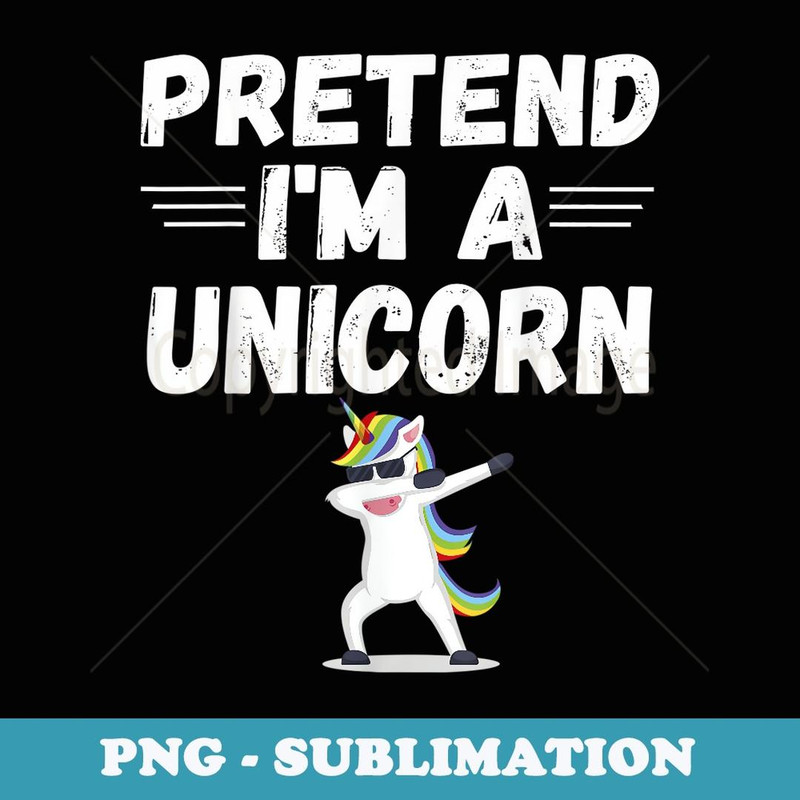 Pretend I'm An Unicorn Funny Halloween Costume s - Elegant Sublimation PNG Download