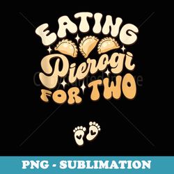 eating pierogi for two polish poland pregnancy announcement - creative sublimation png download