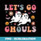 Let's Go Ghouls Groovy Retro Halloween Graphic Girls - Exclusive PNG Sublimation Download