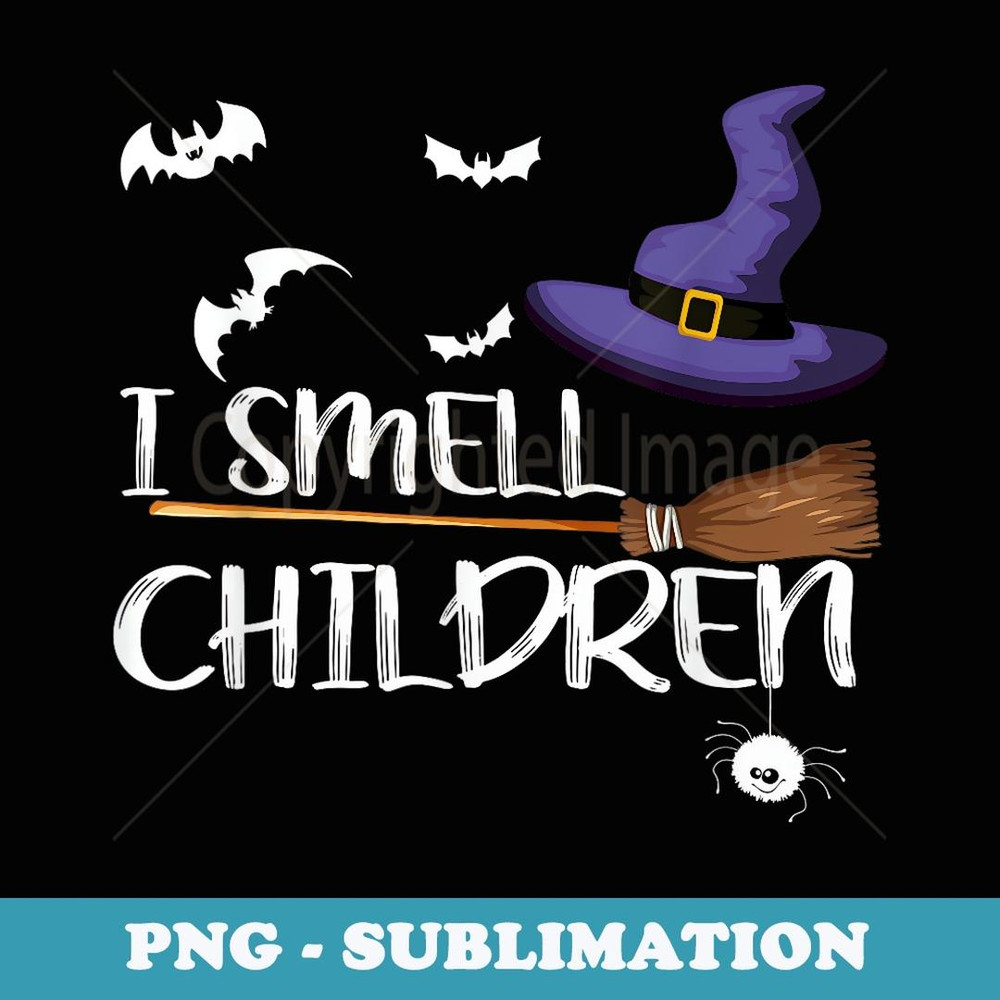 Cool I Smell Children Cute Halloween Witches Costume - Creative Sublimation PNG Download