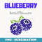 I LOVE BLUEBERRIES, Blueberry, Blueberry farmer Halloween - Exclusive Sublimation Digital File