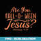 Halloween Are you Fall-o-ween Jesus Matthew Christian Faith - PNG Sublimation Digital Download