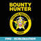 Bounty Hunter Fugitive Recovery Agent Bail Bondsman Duty - Professional Sublimation Digital Download