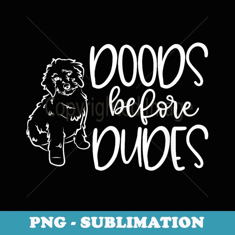 DOODS Before DUDES Funny Doodle Dog T - Trendy Sublimation Digital Download