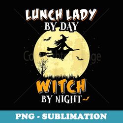 lunch lady by day witch by night t school funny - vintage sublimation png download