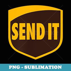 just gonna send it mail man - high-resolution png sublimation file