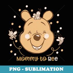 disney winnie the pooh mommy to bee - creative sublimation png download