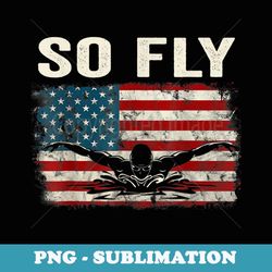 so fly usa swimming team sports athlete us swim aquatic - png sublimation digital download