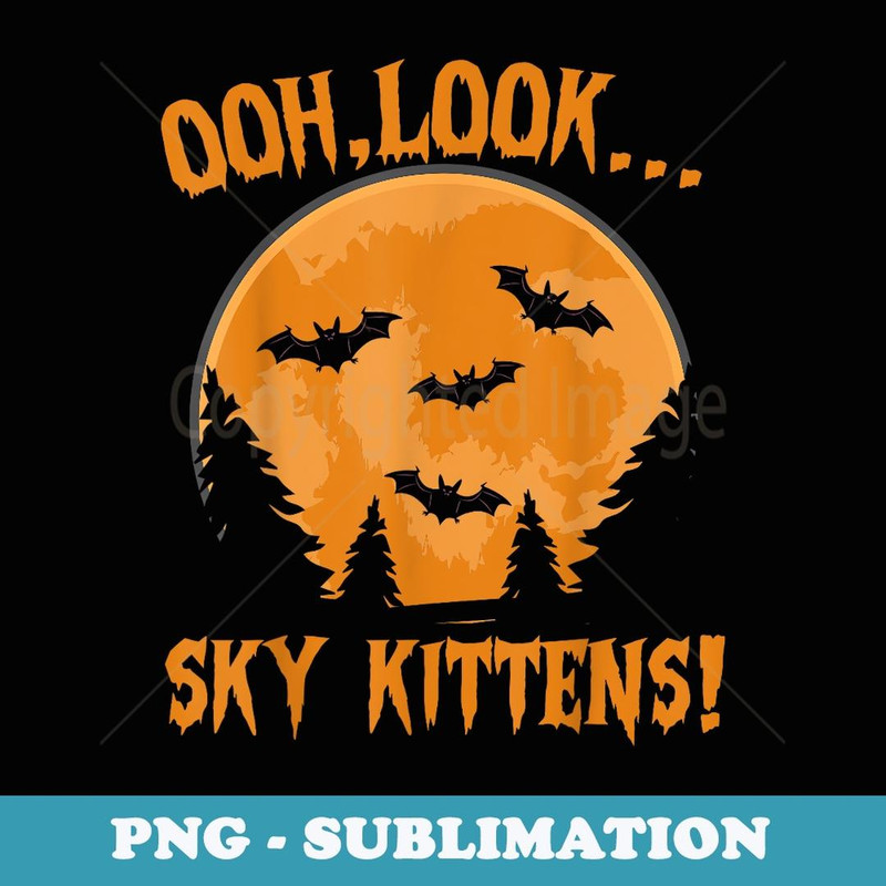 Bat Lover Oh Look Sky Kittens Bats Lover Funny - Unique Sublimation PNG Download