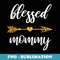 Blessed Mommy Mom Family Matching Thanksgiving - PNG Sublimation Digital Download