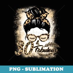 30th birthday girls 30 year old fabulous leopard - trendy sublimation digital download