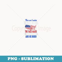 3 useless things in usa face mask vaccine biden funny saying - exclusive sublimation digital file