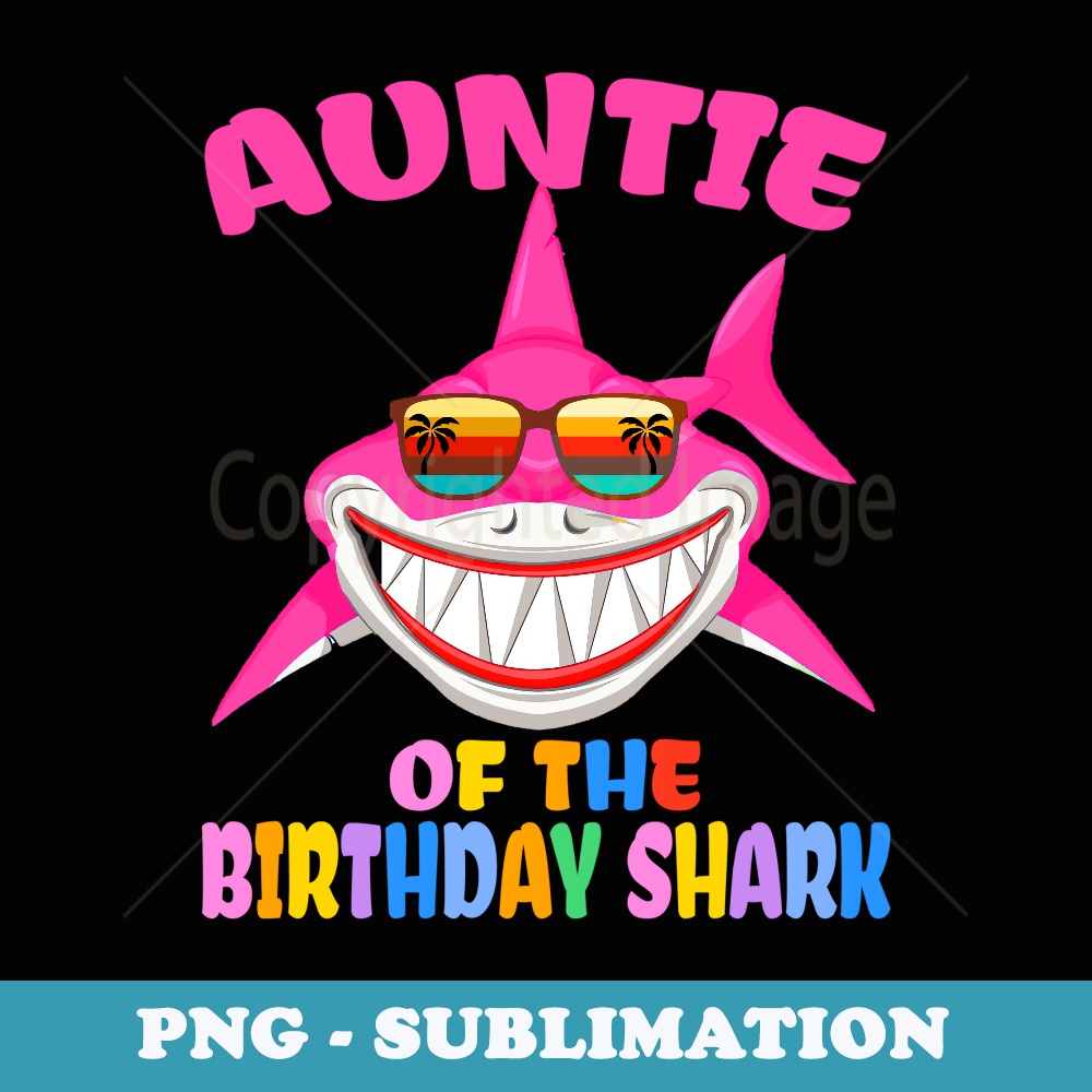 Auntie Of The Baby Birthday Shark Auntie Shark Halloween Day - Special Edition Sublimation PNG File
