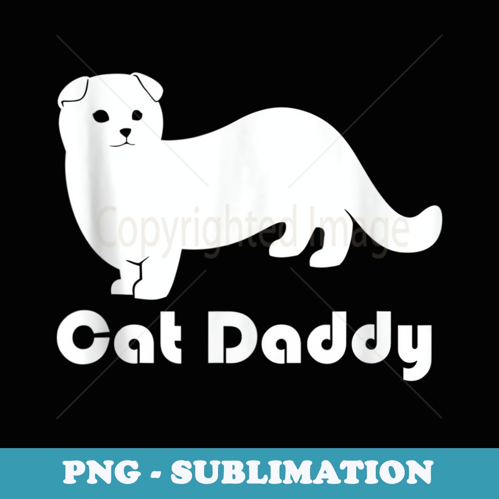 Cat Daddy Munchkin Scottish Fold - Stylish Sublimation Digital Download