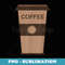 Coffee Cup Costume Roasted Beans Brewed Drink Beverage - Unique Sublimation PNG Download