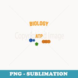 biology teacher fueled by atp funny teacher biologist - aesthetic sublimation digital file