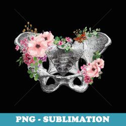 anatomical pelvis, floral anatomy, skeleton, orthopedic art - special edition sublimation png file