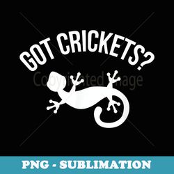 crested gecko got crickets t . - exclusive png sublimation download