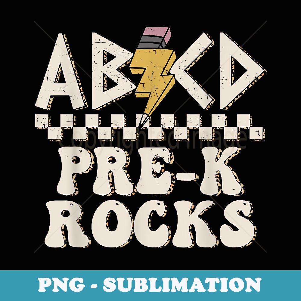 ABCD Pre K Rocks Back To School Kindergarten Teacher - Signature Sublimation PNG File