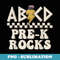 ABCD Pre K Rocks Back To School Kindergarten Teacher - Signature Sublimation PNG File