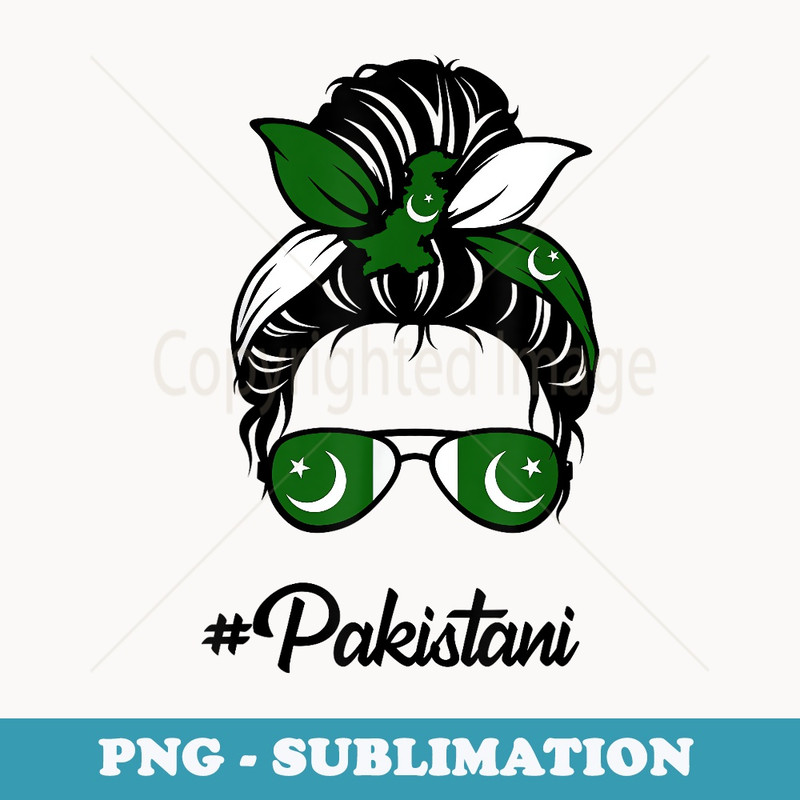 Patriotic Pakistani Messy Bun Mom Girl Pakistan Flag Map - Trendy Sublimation Digital Download