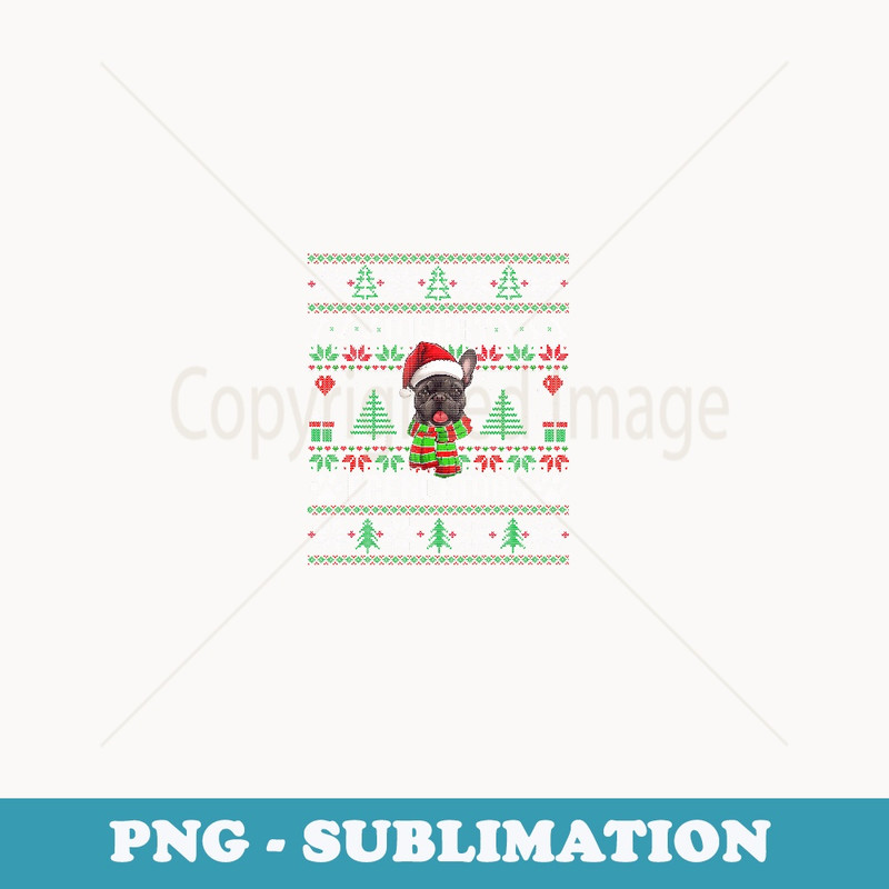 Funny Merry Frenchmas French Bulldog Christmas Ugly er - Artistic Sublimation Digital File