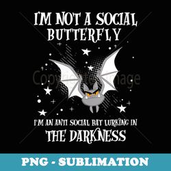 s i'm not a social butterfly i'm an antisocial bat design - creative sublimation png download