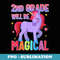 2nd Grade Will Be Magical First Day Of School Unicorn Girls - Creative Sublimation PNG Download