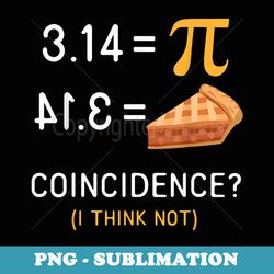 national pi day math teacher t pie equals pie - digital sublimation download file