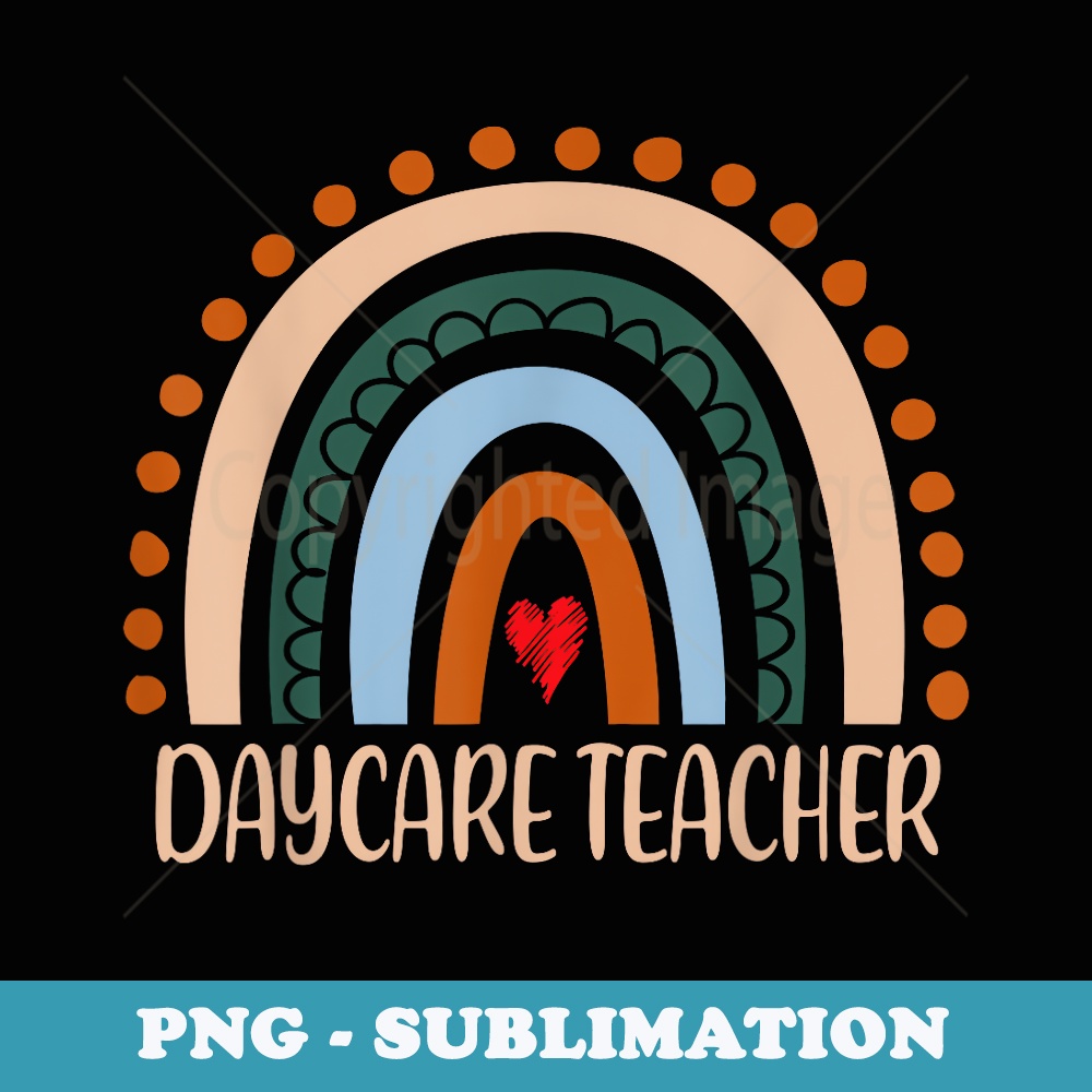 Daycare Teacher Rainbow Appreciation Day Back To School - PNG Sublimation Digital Download