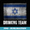 Israel Drinking Team Funny Jewish s Israeli Flag - Instant Sublimation Digital Download