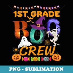 funny cute 1st grade boo crew halloween student teacher team - trendy sublimation digital download