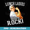 Lunch Ladies Rock T - Funny Lunch Lady s - Special Edition Sublimation PNG File