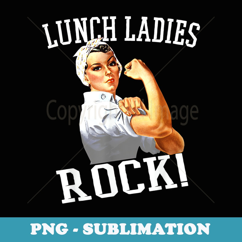 Lunch Ladies Rock T - Funny Lunch Lady s - Special Edition Sublimation PNG File
