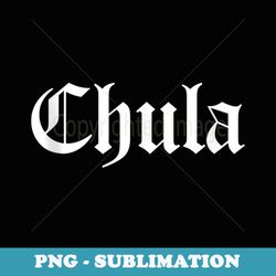 spanish chingona cute pretty chula - png transparent sublimation file