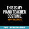 This Is My Piano Teacher Costume Funny Halloween - PNG Transparent Sublimation Design