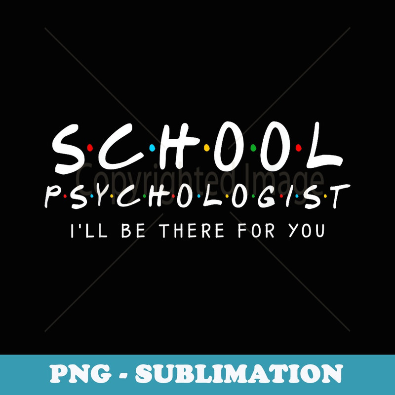 Back To School Psychologist Psychology Teacher Apparel - Digital Sublimation Download File