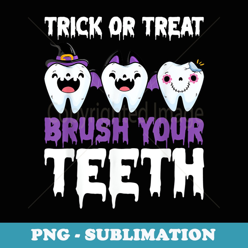 Trick or th Funny Dentist Halloween Costume Dental Squad - Instant PNG Sublimation Download