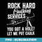 Rock Hard Caulking Services You Got A Hole Let Me Put Caulk - Sublimation PNG File