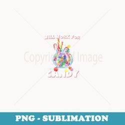 will work for candy halloween funny t - special edition sublimation png file