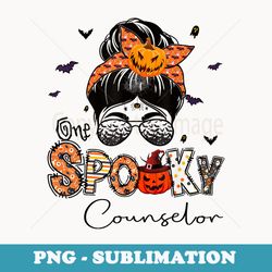 one spooky counselor messy bun witch pumpkin halloween - premium sublimation digital download