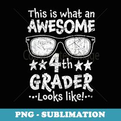 back to school 4th grade awesome fourth grader looks like - instant png sublimation download