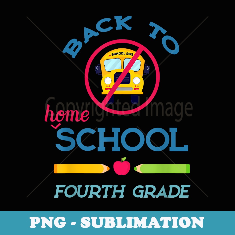 Back to Homeschool - Fourth 4th Grade School Teacher - Creative Sublimation PNG Download