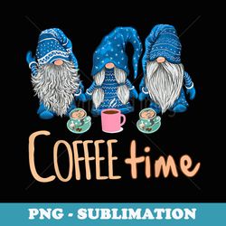 three gnomes coffee time funny coffee lover - premium png sublimation file