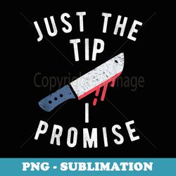funny halloween for just the tip i promise - vintage sublimation png download