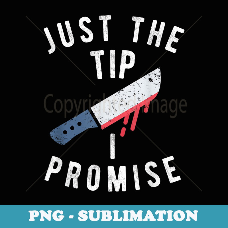 Funny Halloween for Just The Tip I Promise - Vintage Sublimation PNG Download