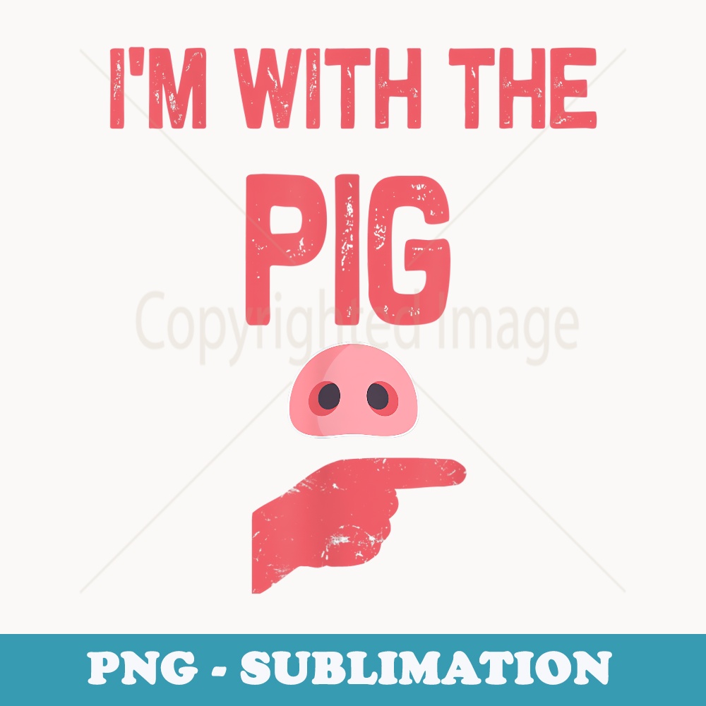 I'm with the Pig Halloween Costume - Vintage Sublimation PNG Download