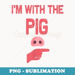 i'm with the pig halloween costume - vintage sublimation png download