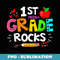 1st Grade Rocks Cute Rocking First Grade Student Teacher - PNG Transparent Sublimation File
