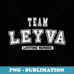 team leyva lifetime member family last name - instant png sublimation download